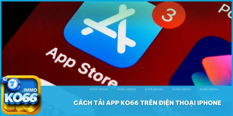 Tải app 2 Tải app KO66 trên iPhone