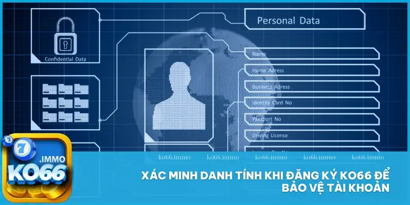 Đăng ký 2 Xác minh danh tính khi đăng ký KO66 để bảo vệ tài khoản