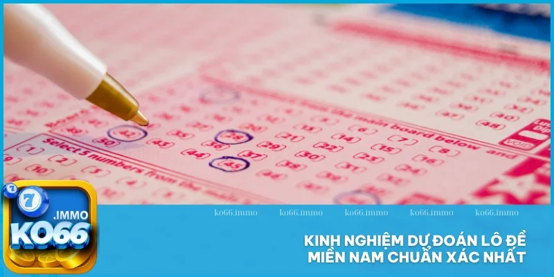 Dự đoán lô đề Miền Nam - Kinh nghiệm hữu ích cho newbie 2 Kinh nghiệm dự đoán lô đề Miền Nam chuẩn xác nhất